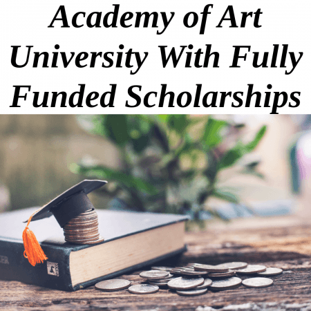 Academy of Art University With Fully Funded Scholarships