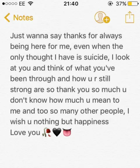 Note written by Molly to Salice Rose that says: 'Just wanna say thanks for always being here for me, even when the only thought I have is suicide, I look at you and what you've been through and how ur still strong are so thank you so much u don't know how much you mean to me and too so many other people, I wish you nothing but happiness, love u