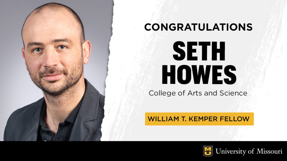 Seth Howes awarded 2024 Kemper Fellowship for Teaching Excellence // Show Me Mizzou // University of Missouri