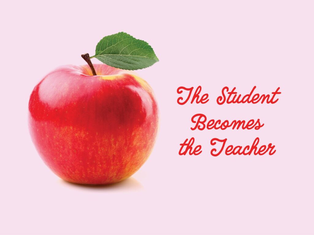 The Student Becomes the Teacher