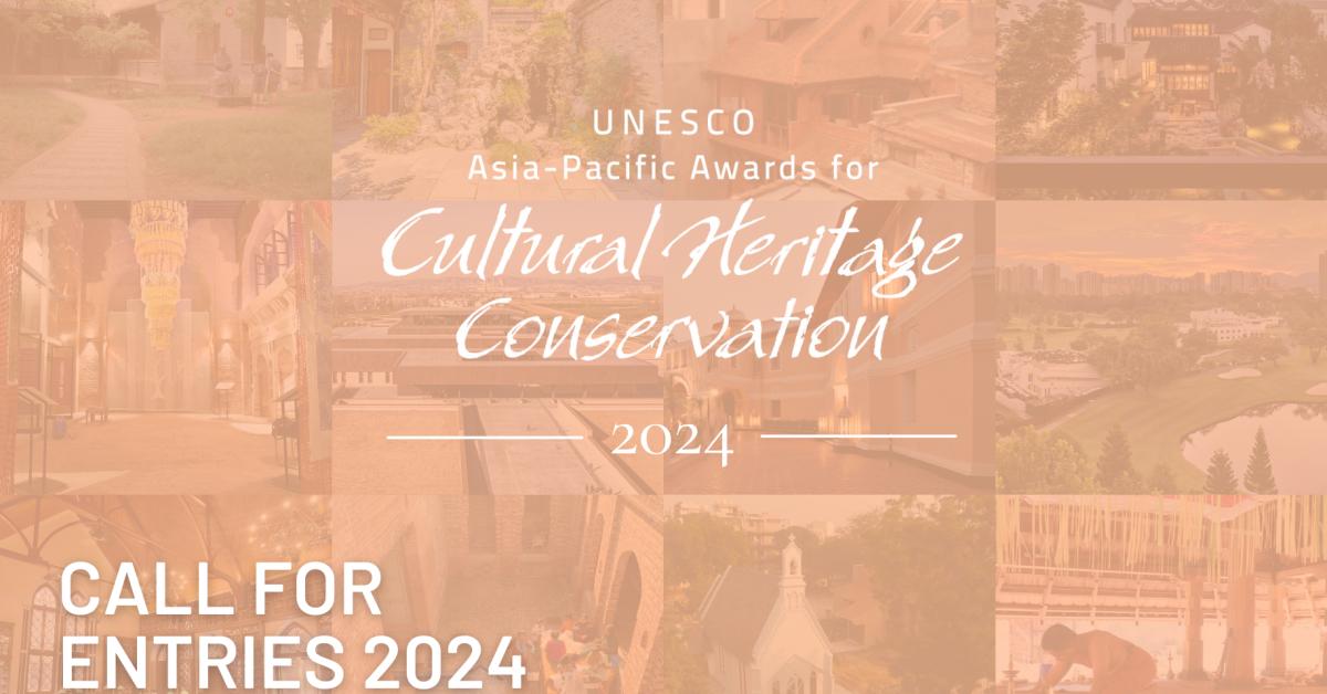 Call for Entries: 2024 UNESCO Asia-Pacific Awards for Cultural Heritage Conservation
