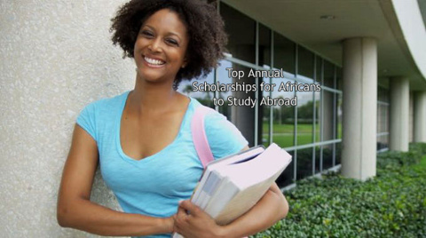 Top 90 Annual Scholarships to Study Abroad for African Students