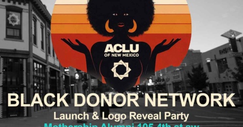 Empowering Black Philanthropy: The Birth of ACLU of New Mexico’s Black Donor Network