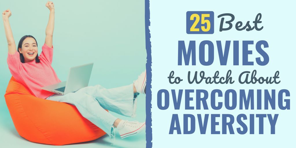 25 Best Movies to Watch About Overcoming Adversity