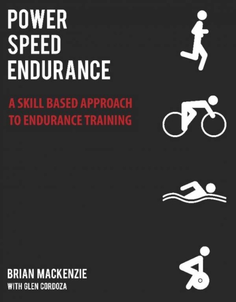 Book Review: “Power Speed Endurance” by Brian MacKenzie Book Review: “Power Speed Endurance” by Brian MacKenzie