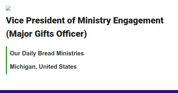 Vice President of Ministry Engagement (Major Gifts Officer) job with Our Daily Bread Ministries