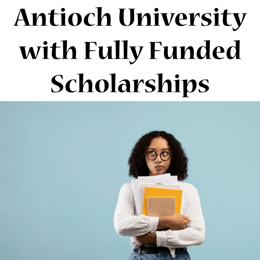 Antioch University is dedicated to academic excellence and social justice, offering fully funded scholarships to support students’ educational journeys. Antioch University is dedicated to academic excellence and social justice, offering fully funded scholarships to support students’ educational journeys.