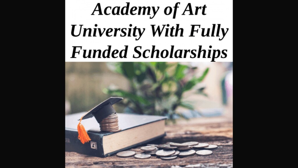 he Academy of Art University in San Francisco, a leader in art and design education, offers a range of fully funded scholarships to support talented students from diverse backgrounds. he Academy of Art University in San Francisco, a leader in art and design education, offers a range of fully funded scholarships to support talented students from diverse backgrounds.